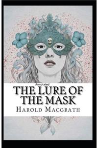The Lure of The Mask Annotated