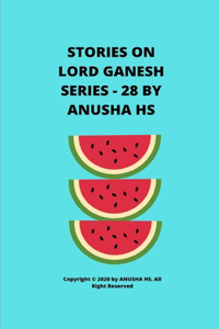 Stories on lord Ganesh series - 28