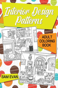 Adult Coloring Book - Interior Design Patterns