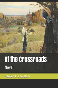 At the Crossroads: Novel