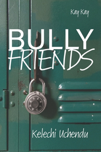 Bully Friends