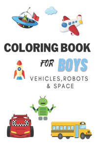 Coloring Books For Boys Vehicles, Robots & Space