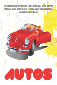 Einfaches Malbuch für Teenager - Autos. Groß 300+ Seiten. Mehr als 100 Autos
