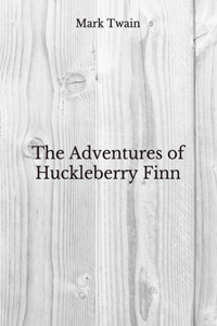 The Adventures of Huckleberry Finn