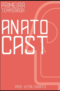 AnatoCast - 1a. Temporada