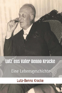 Lutz`ens Vater Benno Kracke