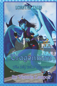 Lorstar Tales Dragonman, The Sky Blue Warrior