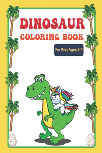 Dinosaur Coloring Book For Kids Ages 4-8