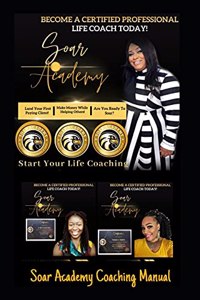 Soar Academy Life Coaching Manual