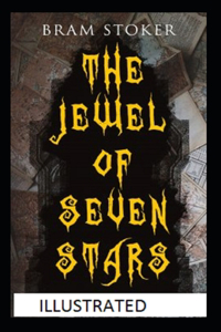 The Jewel of Seven Stars Illustrated