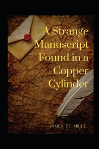 A Strange Manuscript Found in a Copper Cylinder Annotated
