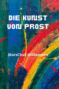 Die Kunst von Prost