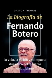 La Biografía de Fernando Botero