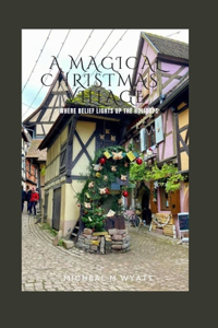 Magical Christmas Village