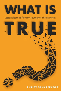 What is True?