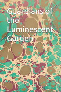 Guardians of the Luminescent Garden