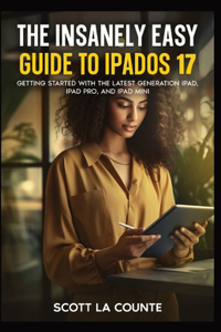 Insanely Easy Guide to iPadOS 17