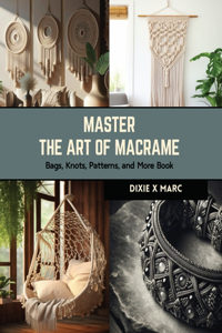 Master the Art of Macrame