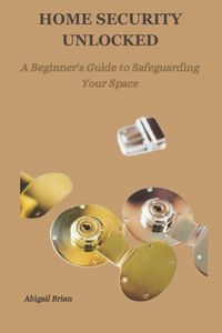 Home Security Unlocked