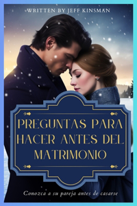 Preguntas Para Hacer Antes del Matrimonio