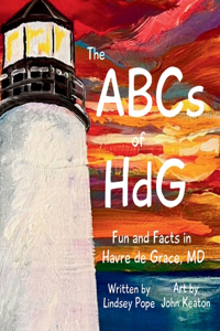 ABCs of HdG: Fun and Facts in Havre de Grace, MD