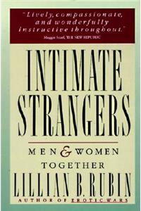 Intimate Strangers: Men and Women Together