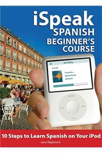 Ispeak Spanish Beginner's Course (MP3 CD+ Guide)