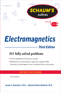 Schaum's Outline of Electromagnetics, Third Edition