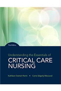 Understanding the Essentials of Critical Care Nursing