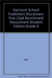 Harcourt School Publishers Storytown: Fcat 12pk Benchmark Asesssment Student Edition Grade 4