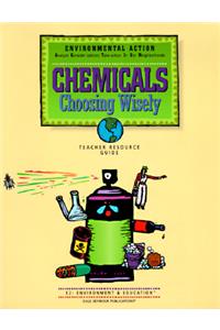 Chemicals: Choosing Wisely, E2: Environment & Education