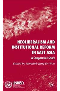 Neoliberalism and Institutional Reform in East Asia