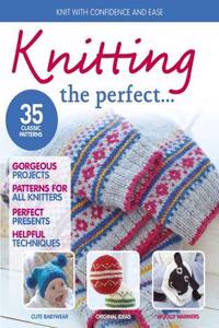 Knitting the Perfect... Bookazine