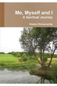 Me, Myself and I - A Spiritual Journey