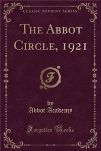 The Abbot Circle, 1921 (Classic Reprint)