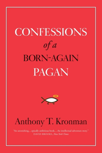 Confessions of a Born-Again Pagan