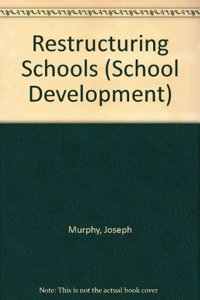 Restructuring Schools (School Development) Paperback â€“ 1 January 1993
