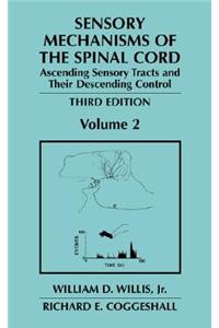 Sensory Mechanisms of the Spinal Cord