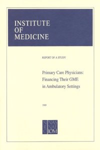 Primary Care Physicians: Financing Their Graduate Medical Education in Ambulatory Settings