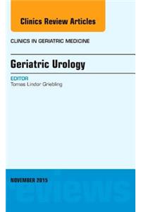 Geriatric Urology, An Issue of Clinics in Geriatric Medicine