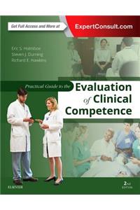 Practical Guide to the Evaluation of Clinical Competence