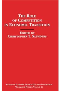 The Role of Competition in Economic Transition