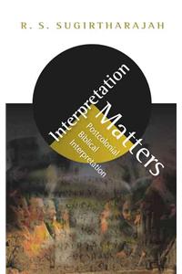 Interpretation Matters: Postcolonial Biblical Interpretation: Postcolonial Biblical Interpretation