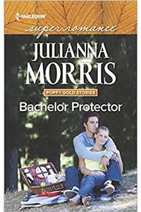 Bachelor Protector (Poppy Gold Stories)