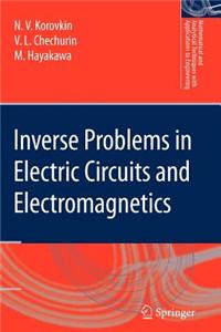 Inverse Problems in Electric Circuits and Electromagnetics
