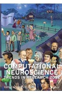 Computational Neuroscience: Trends in Research 2002