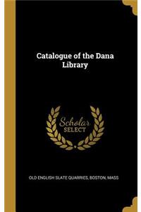 Catalogue of the Dana Library