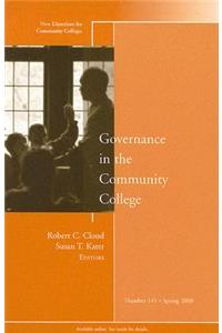 Governance in the Community College: New Directions for Community Colleges, Number 141