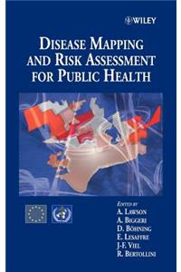 Disease Mapping and Risk Assessment for Public Health