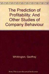 Prediction of Profitability: And Other Studies of Company Behaviour